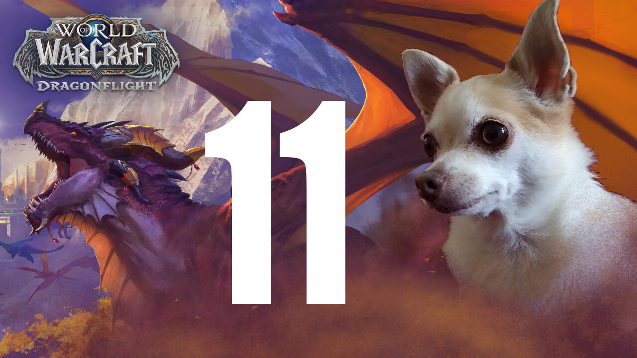 World of Warcraft Dragonflight | playthrough 11
