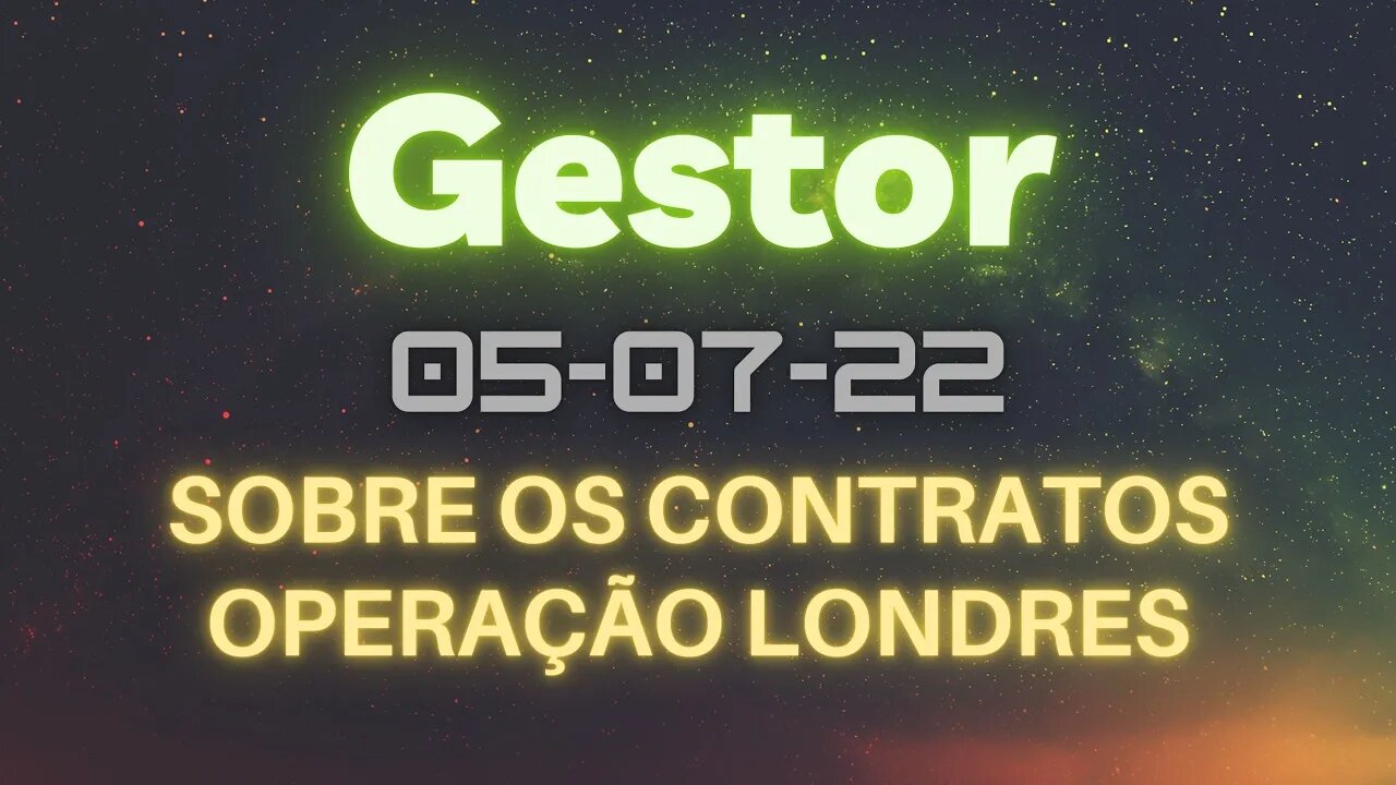 GESTOR SOBRE OS CONTRATOS OPERACAO LONDRES