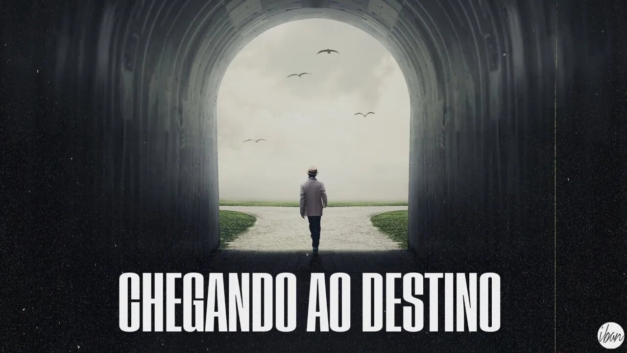 IBAN | CHEGANDO AO DESTINO | Culto Domingo