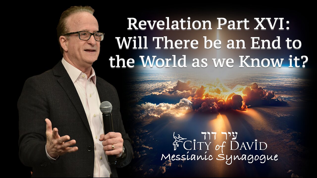 Revelation Part XVI: Will There be an End to the World as We Know it?