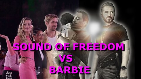 A.M.! SOUND OF FREEDOM VS BARBIE