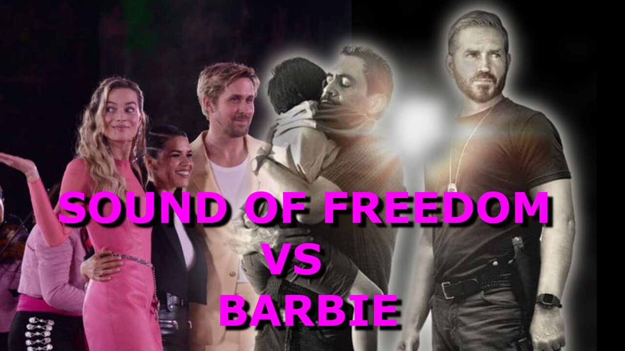 A.M.! SOUND OF FREEDOM VS BARBIE