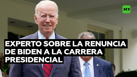 Experto sobre la renuncia de Biden a la carrera presidencial