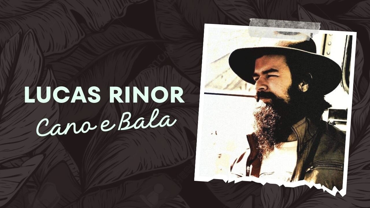 Cano e Bala - Lucas Rinor