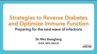 Strategies to Reverse Diabetes & Optimize Immune Function: Preparing for the next wave of infections