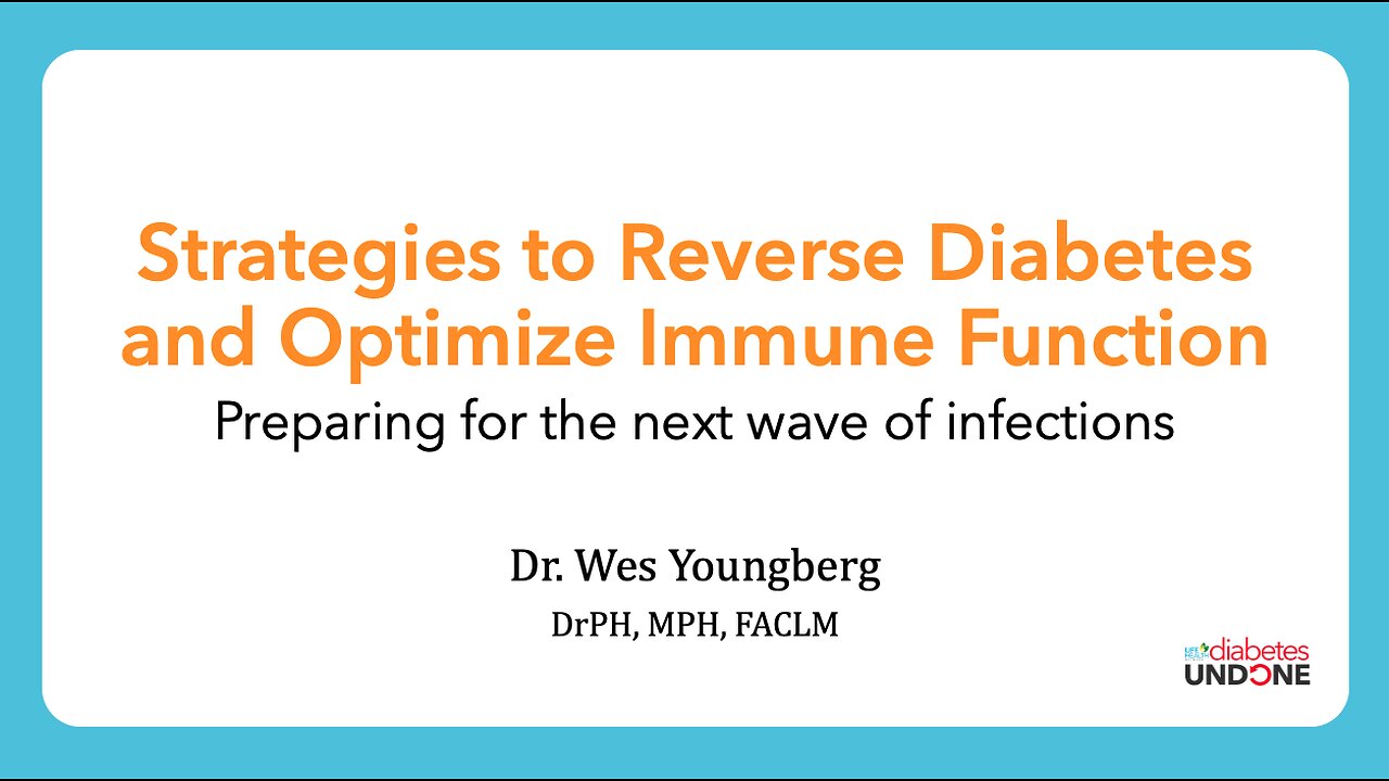 Strategies to Reverse Diabetes & Optimize Immune Function: Preparing for the next wave of infections