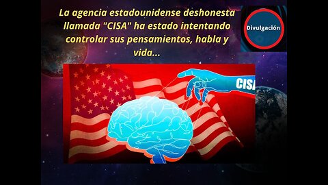 La agencia estadounidense deshonesta llamada "CISA" ha estado intentando controlar ...