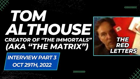 Interview w/ Tom Althouse (Part 3) - Creator of "The Immortals" (aka "The Matrix")