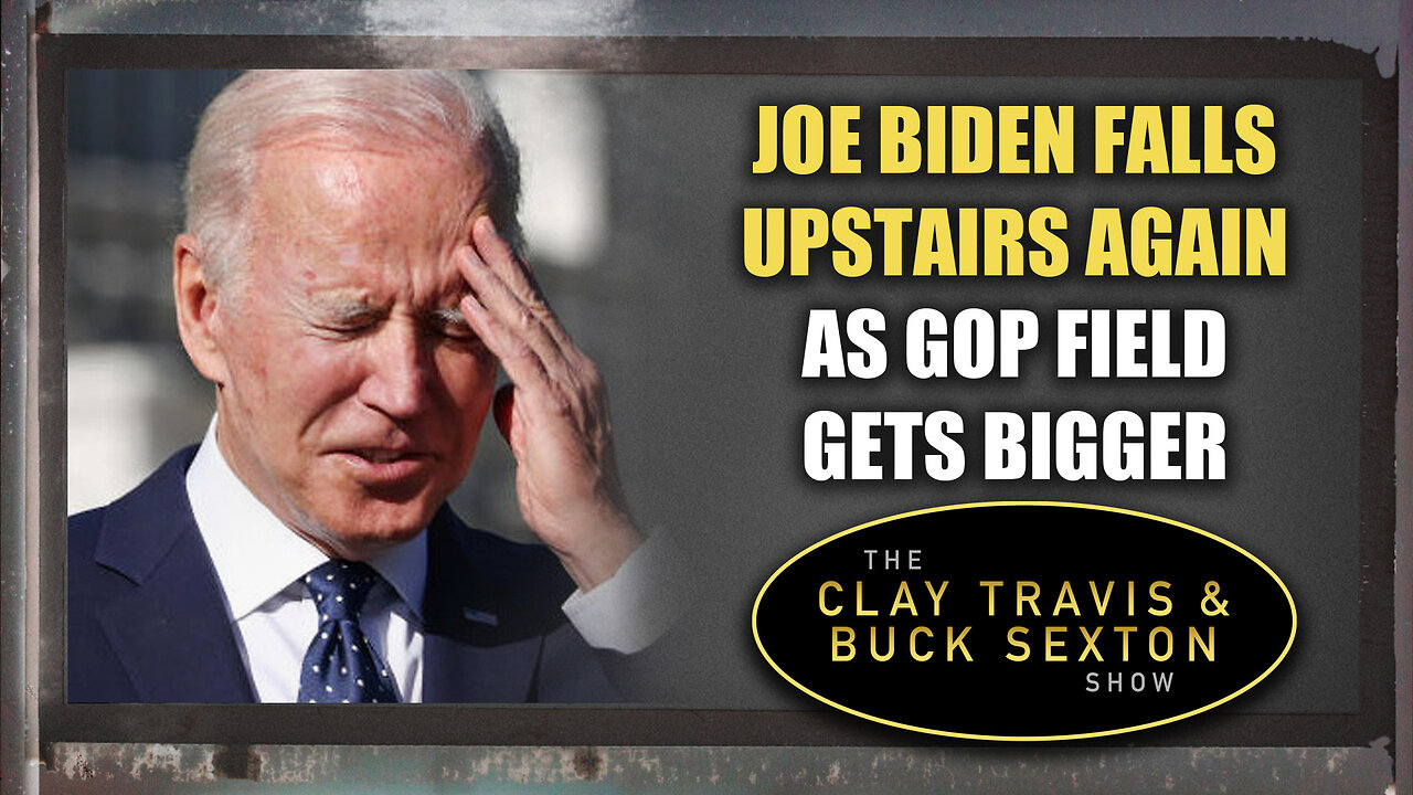 Joe Biden Falls Upstairs Again As GOP Field Gets Bigger | The Clay Travis & Buck Sexton Show