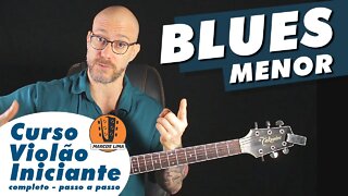 BLUES MENOR | APRENDA A TOCAR E A ESTRUTURA DO BLUES MENOR \ AULA VIOLAO INICIANTE