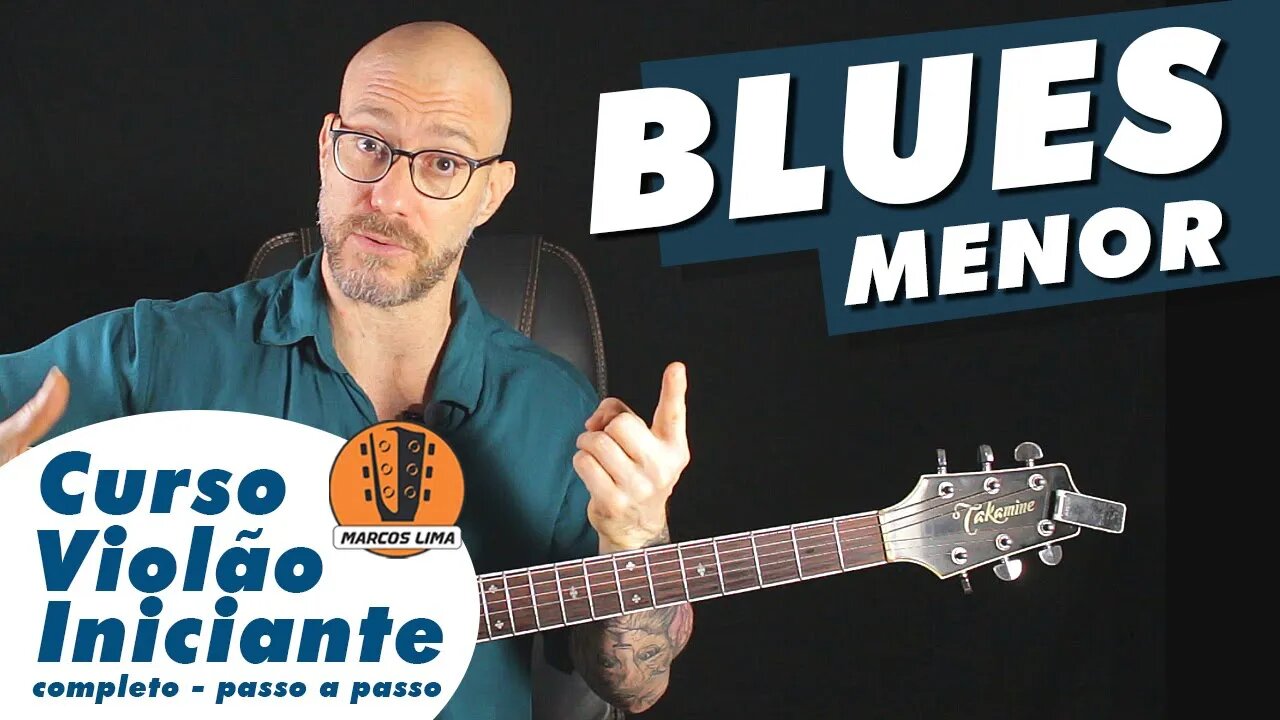 BLUES MENOR | APRENDA A TOCAR E A ESTRUTURA DO BLUES MENOR \ AULA VIOLAO INICIANTE