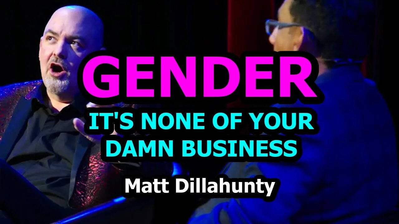 Gender | It's None Of Your Damn Business - Matt Dillahunty, Dinesh D'Souza