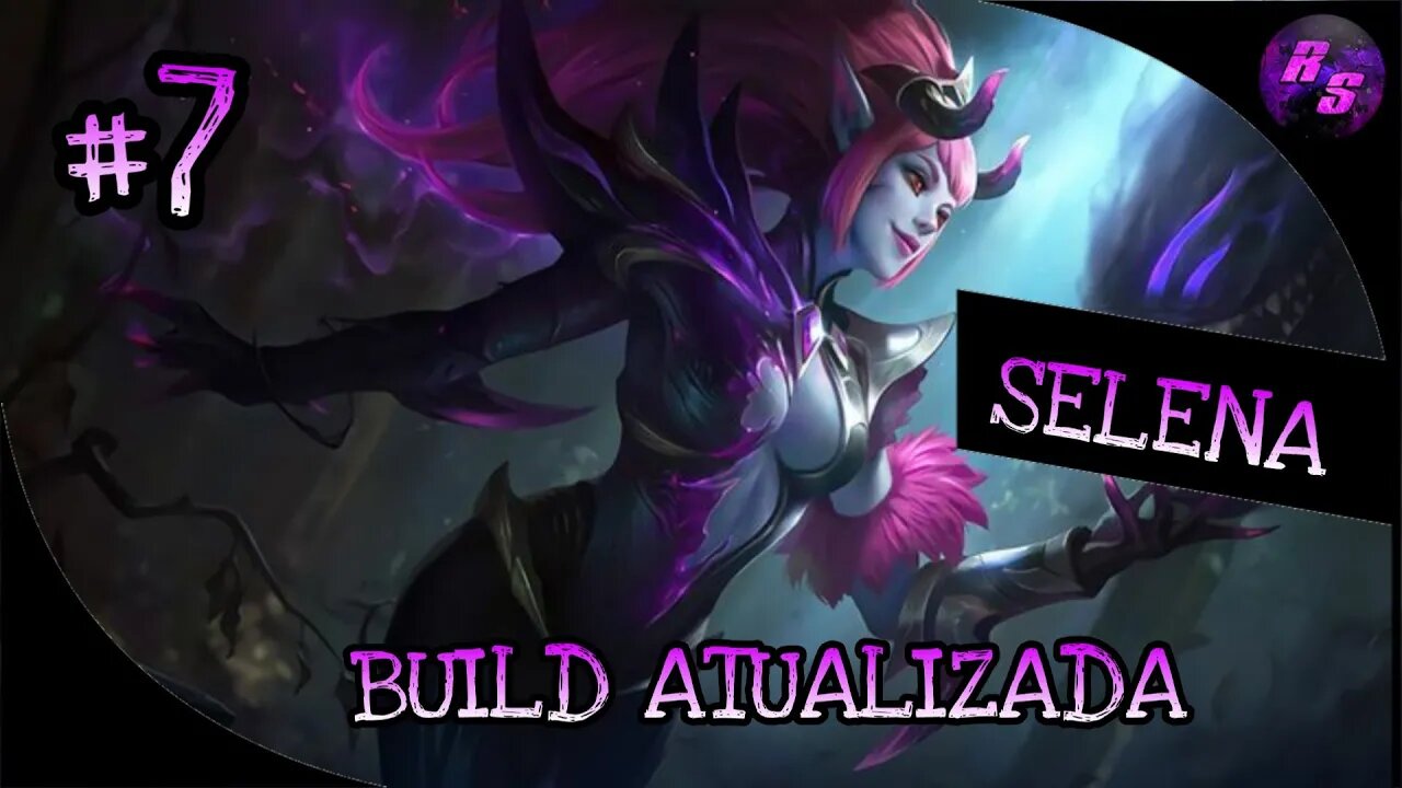 BUILD ATUALIZADA PRA SELENA, TO PEGANDO O JEITO DNV • INICIANDO DO ZERO #7 | Mobile Legends