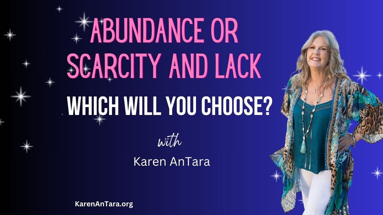 Abundance or Scarcity and Lack. Which Will You Choose?