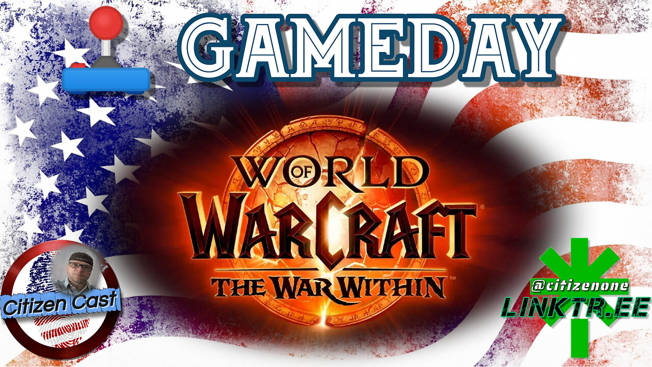 Gameday with #CitizenCast - World of Warcraft, Maxed Level Grinding