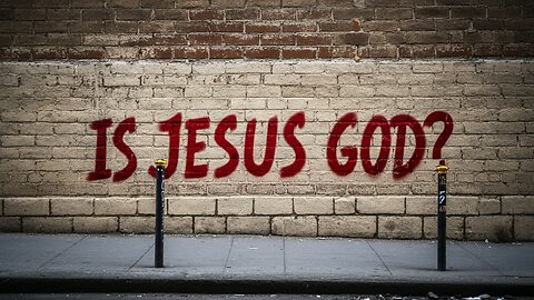 Is Jesus GOD?