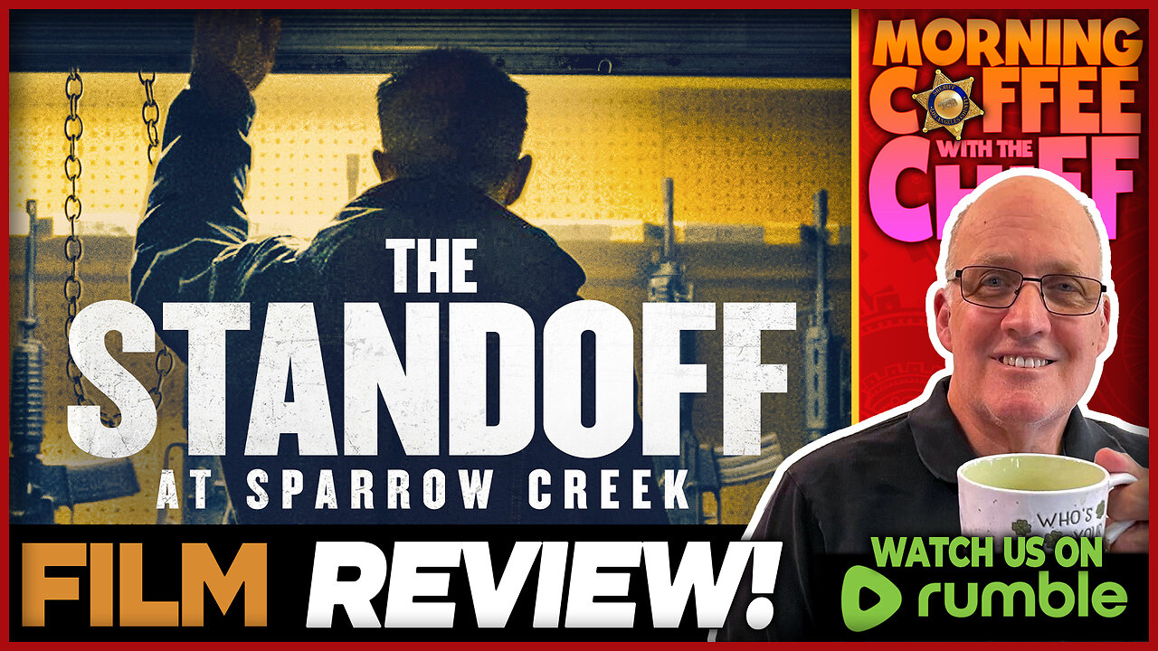 Morning Coffee with The Chief | THE STANDOFF AT SPARROW CREEK (2018) with CLIFF YATES & RON DAILY!