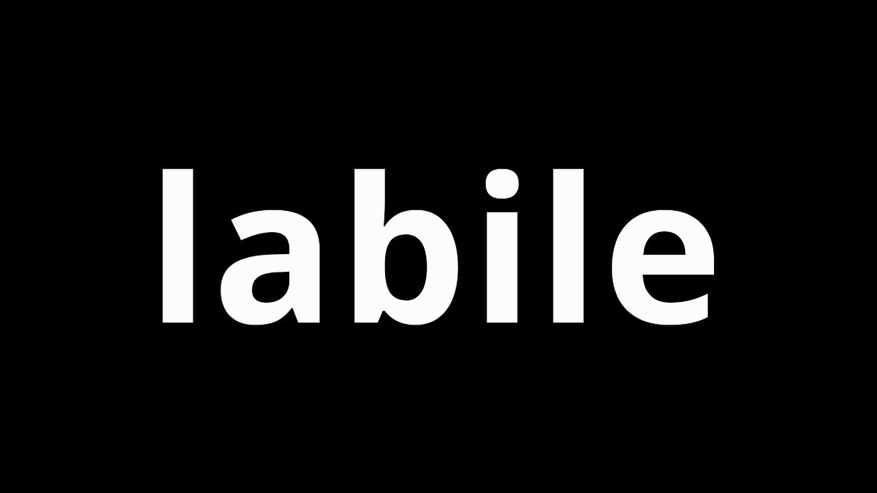 Video Word Of The Day - Labile