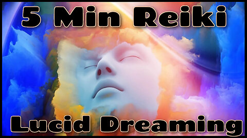 Reiki For Lucid Dreaming l 5 Minute Session l Healing Hands Series