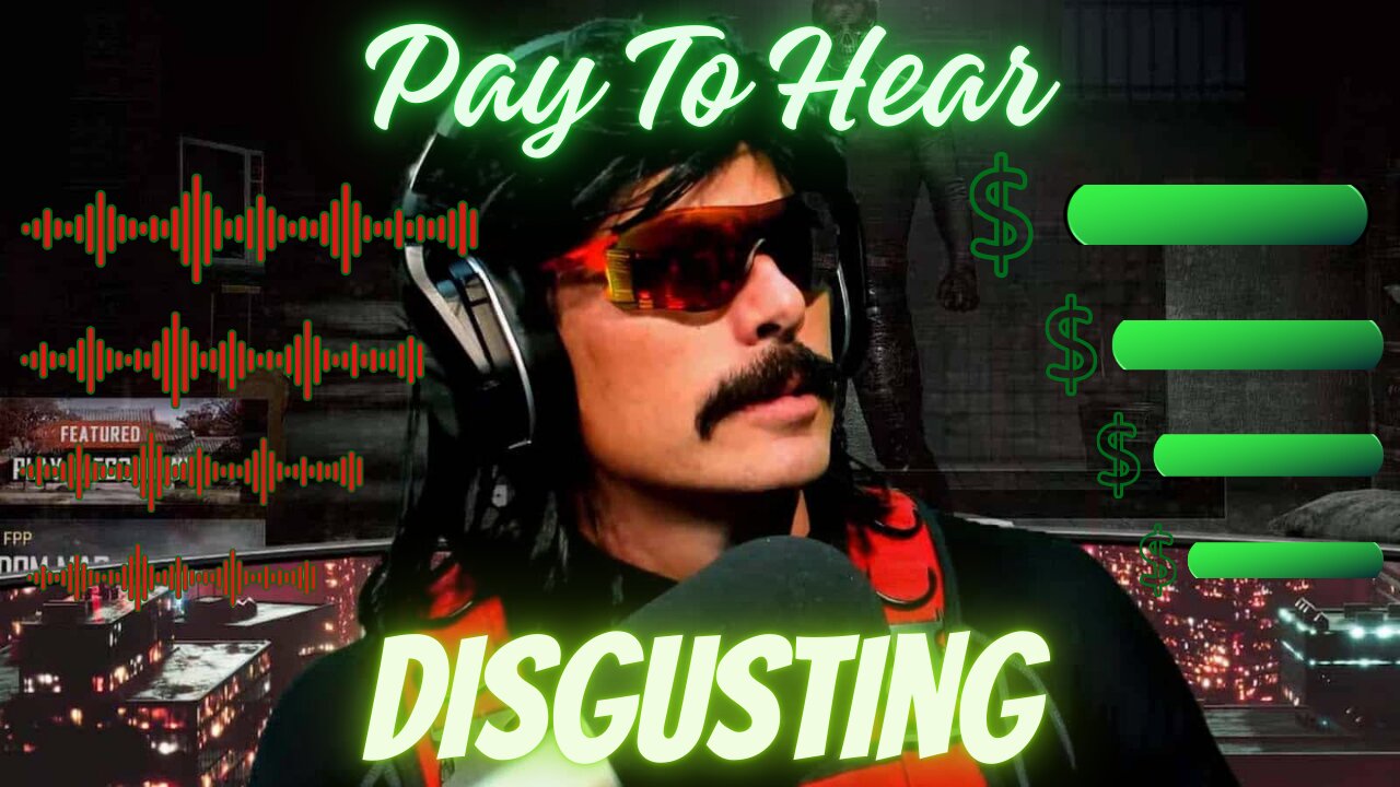 DrDisrespect Pay To Hear