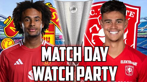 Manchester United Vs FC Twente | Europa League Watch Party