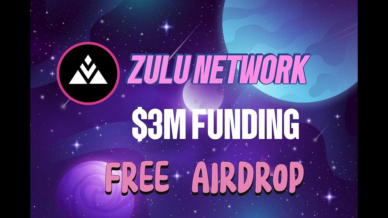 Zulu Network Airdrop Guide | Free Airdrop