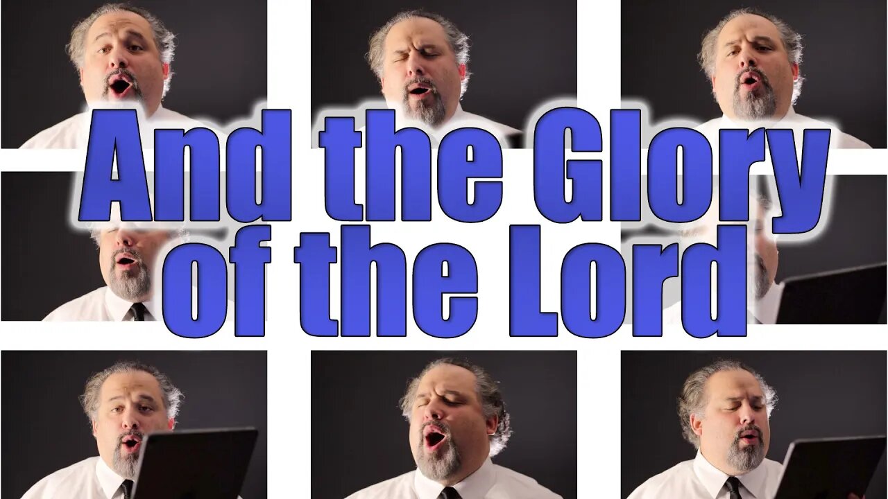 And the Glory of the Lord | Ben Everson A Cappella