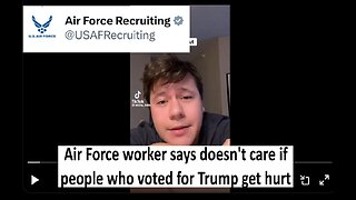 Air Force worker says he doesn’t care about hurt people if they voted for Trump