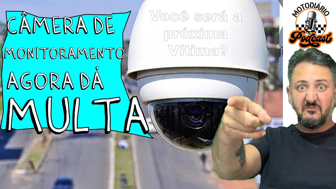 Câmera de Monitoramento AGORA dá MULTA! Você será a PRÓXIMA VÍTIMA?