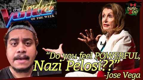 The LOUDEST Voice of the Week | Nancy Pelosi gets DISRUPTED in a Coordinated effort by Jose Vega