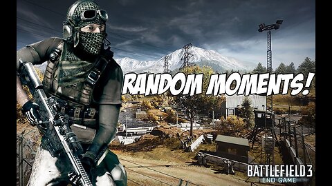 Battlefield 3 - Random Moments 10