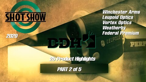 25 Product Highlights From SHOT Show 2020 | Part 2 of 5