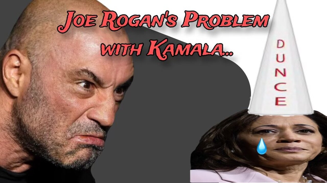 Joe Rogan’s Problem with Kamala