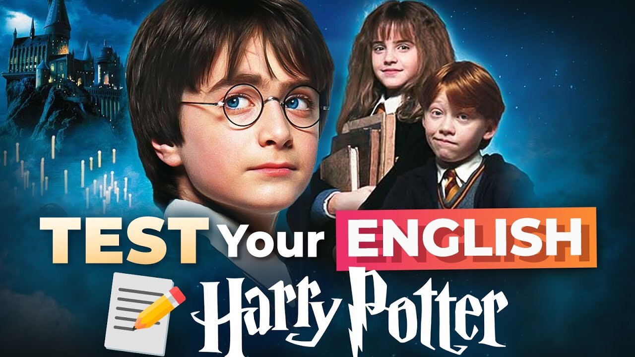 What Level is My English? — Learn with HARRY POTTER