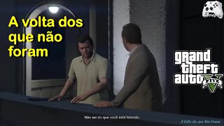 GTA 5 A volta dos que não foram.