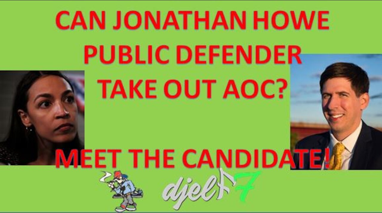 Jonathan Howe is running for Congress against AOC!