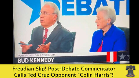 Freudian Slip! Post-Debate Commentator Calls Ted Cruz Opponent "Colin Harris"!