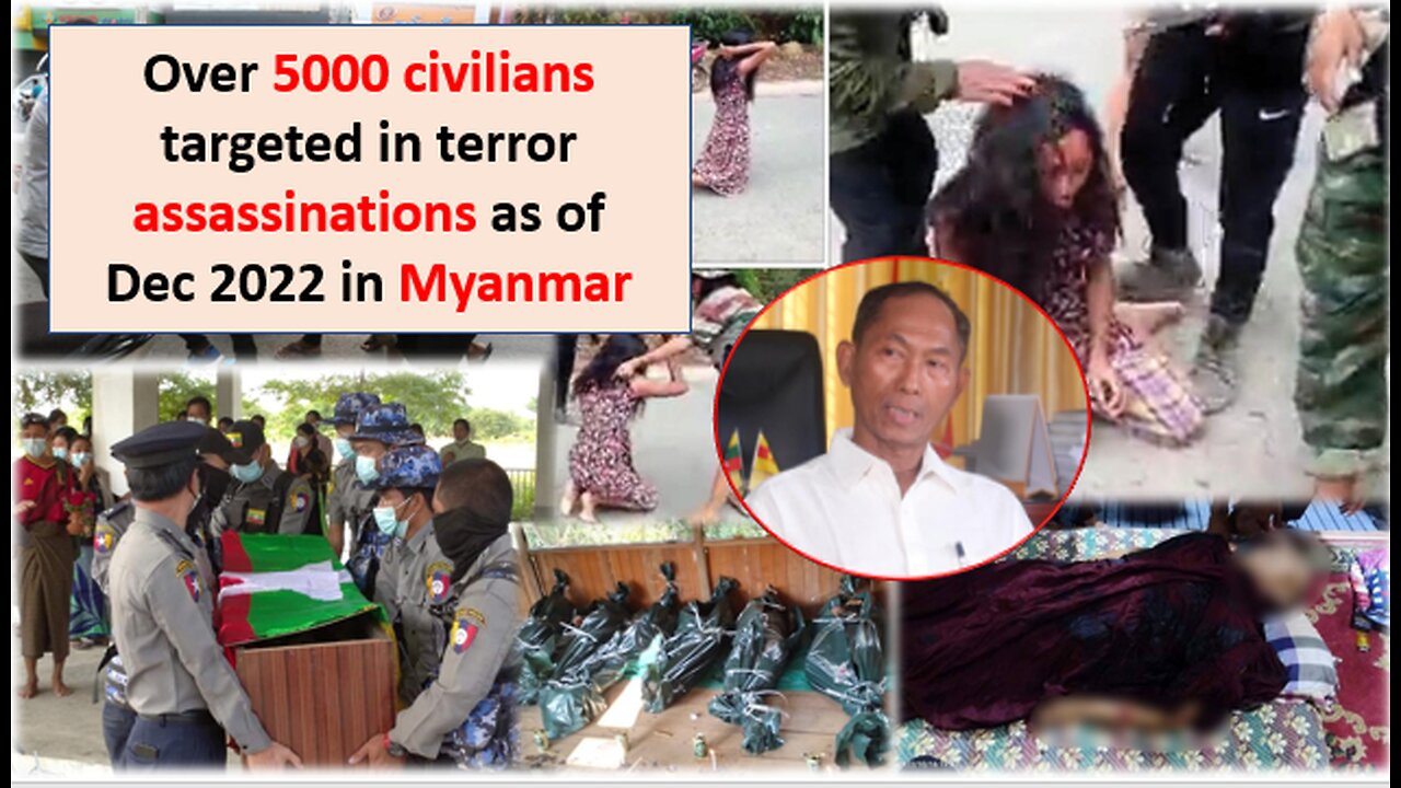 Over 5000 civilians targeted in terror assassinations as of Dec 2022 in Myanmar