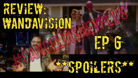 Review: WandaVision Episode 6 **SPOILERS**