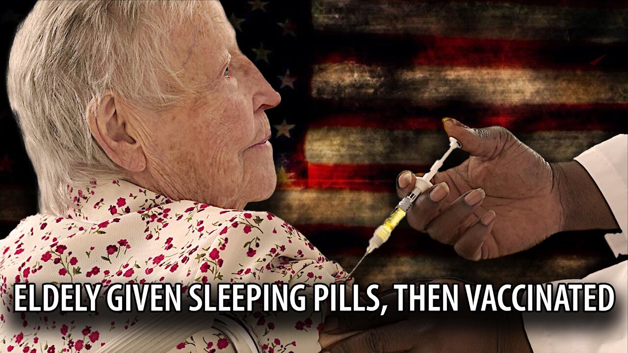 Elderly are Given SEDATIVES so Caregivers Can Force Vaccinate Them, Then Tell Them its a Flu Shot