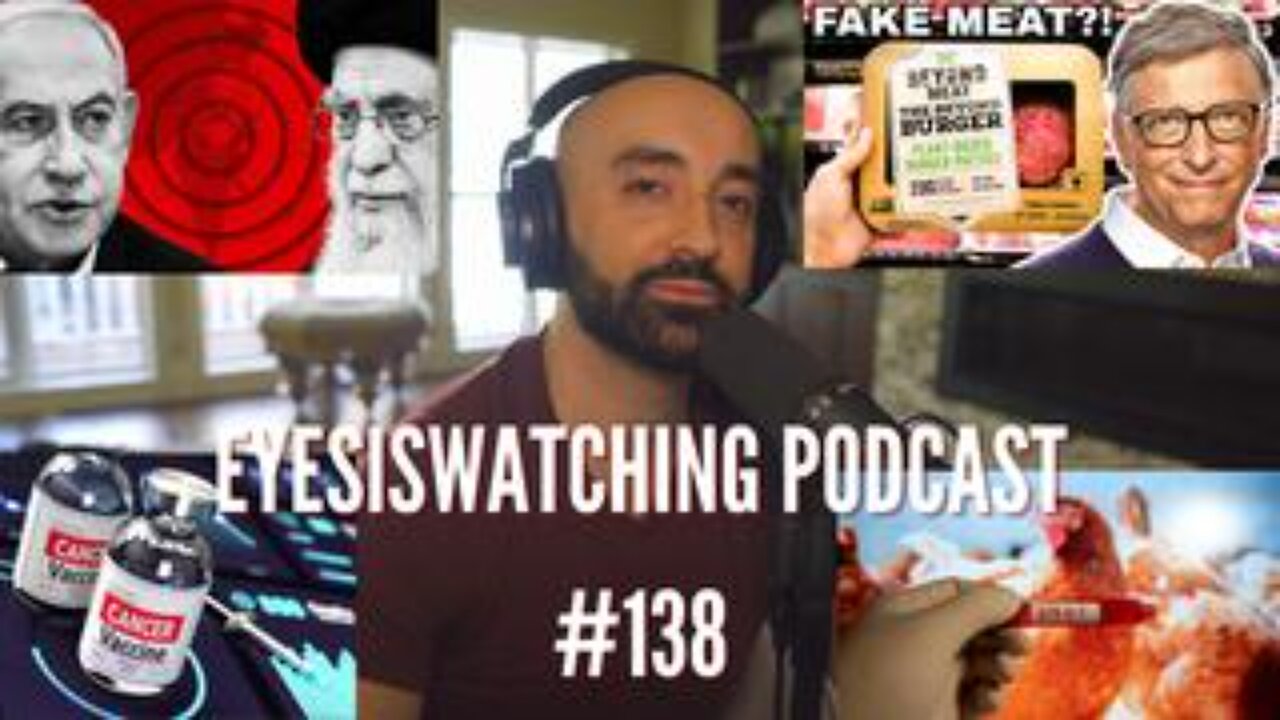 EyesIsWatching Podcast #138 - Big Pharma's Menu & Bird Flu, Turbo Cancers & The Economic Endgame