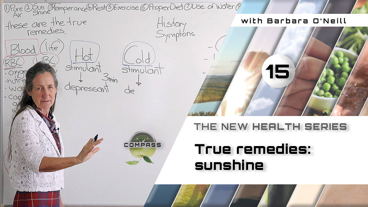 Barbara O'Neill - COMPASS - Part 15 - True remedies: sunshine