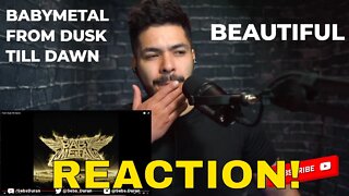 BABYMETAL From Dusk Till Dawn (Reaction!) | that was unexpectedly beautiful