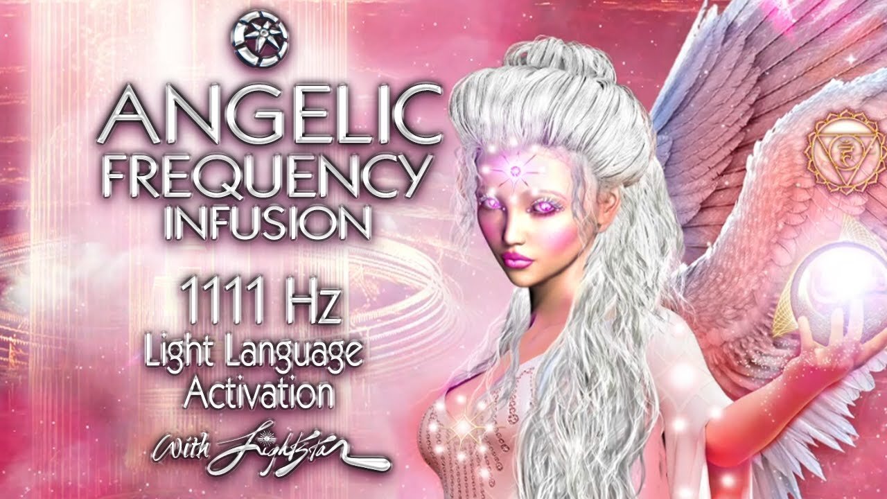 1111Hz Crystallize Angelic Infusion ┇ Angel Light Language Activation Divine Healing ┇ By Lightstar