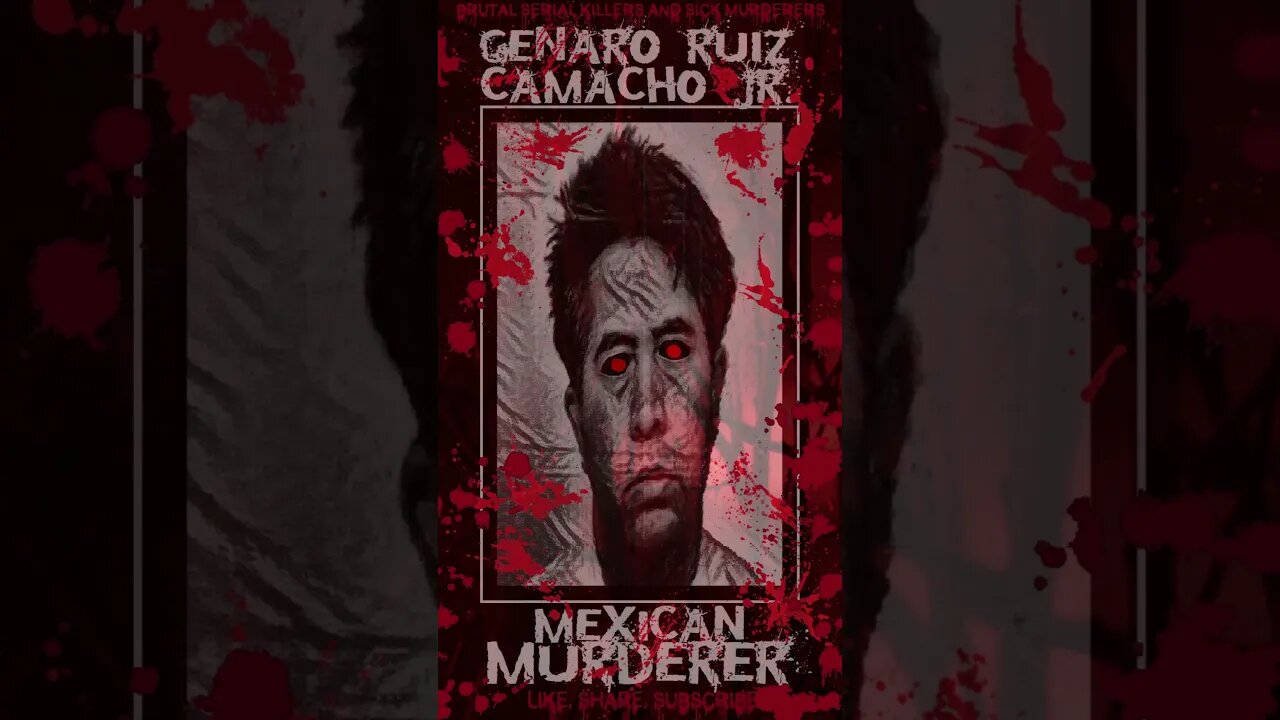 Genaro Ruiz Camacho Jr, AKA Geno Camacho, Mexican Murderer