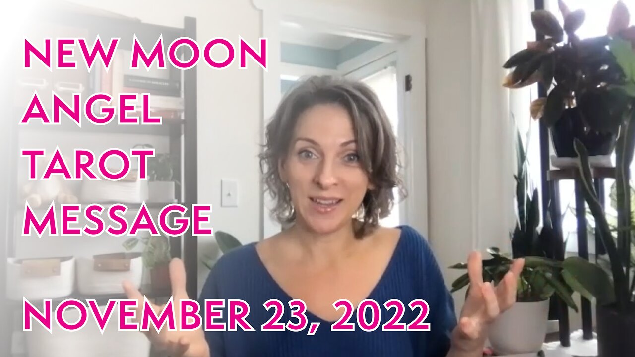 Angel Tarot Message for New Moon - November 23, 2022