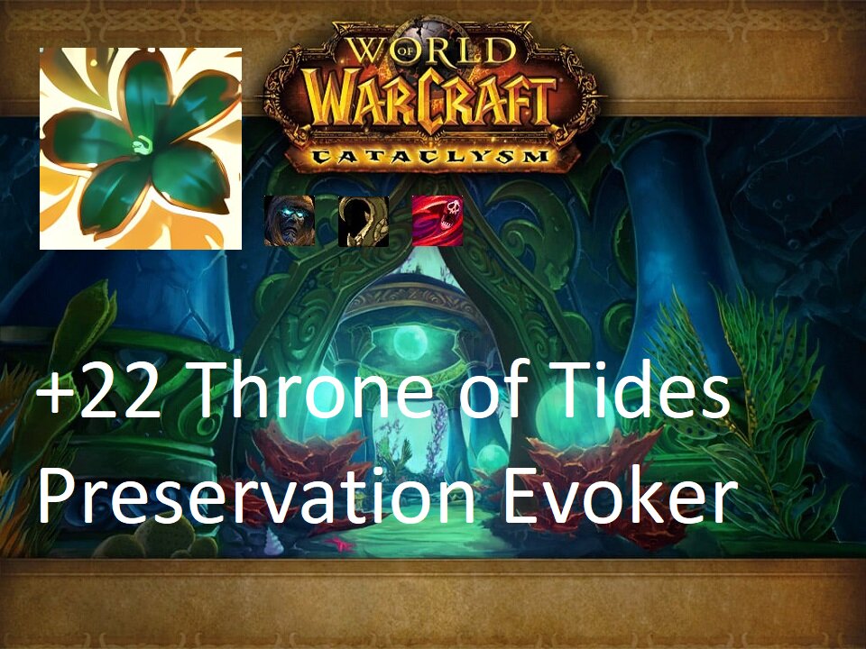 +22 Throne of Tides | Preservation Evoker | Tyrannical | Entangling | Bursting | #44