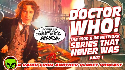 Doctor Who: The 1990’s Fox Series That Never Was!