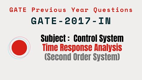 048 | GATE 2017 IN | Time response Analysis | Gate Previous Year Control System Questions |