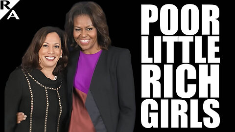 Michelle Obama and Kamala Harris: Poor Little Rich Girls